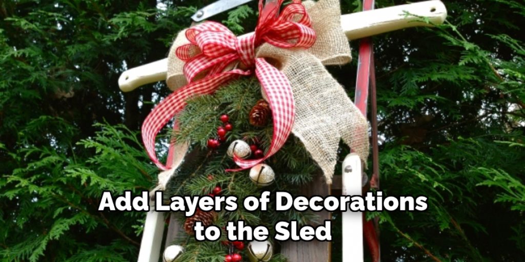 Add Layers of Decorations to the Sled