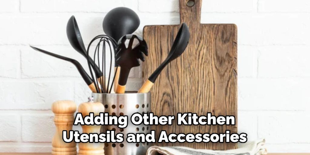 Adding Other Kitchen Utensils and Accessories