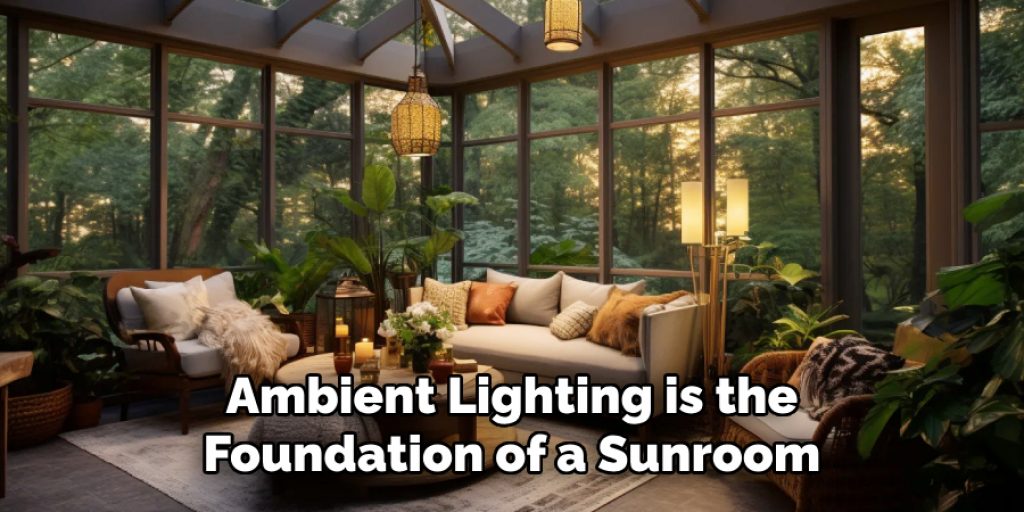 Ambient Lighting is the Foundation of a Sunroom