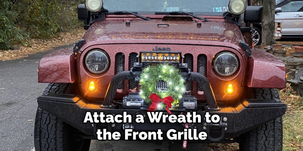 Attach a Wreath to the Front Grille