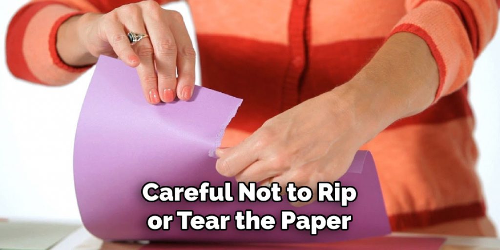 Careful Not to Rip or Tear the Paper