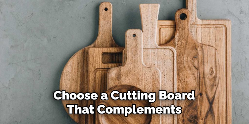 Choose a Cutting Board That Complements