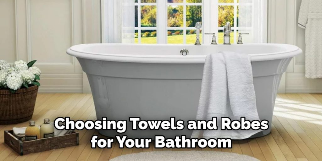 Choosing Towels and Robes for Your Bathroom