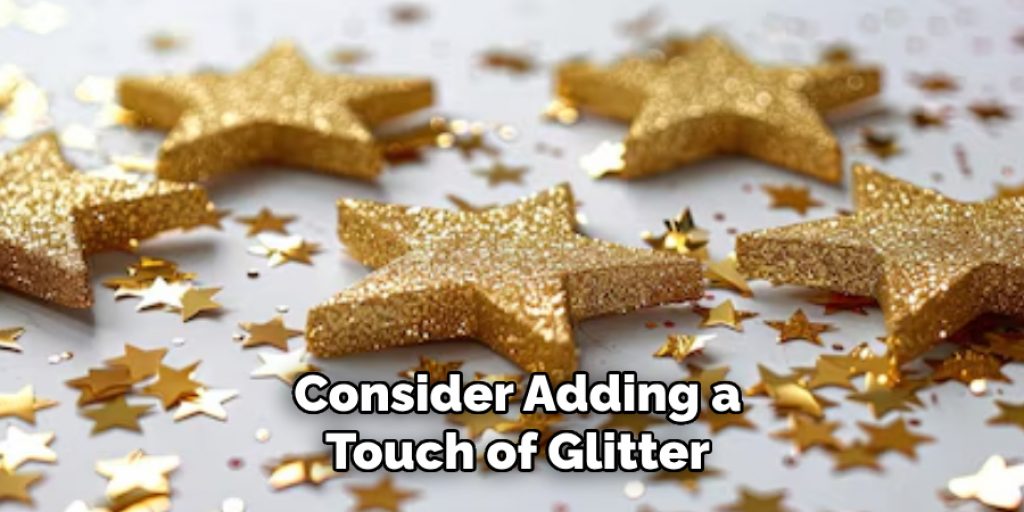 Consider Adding a Touch of Glitter