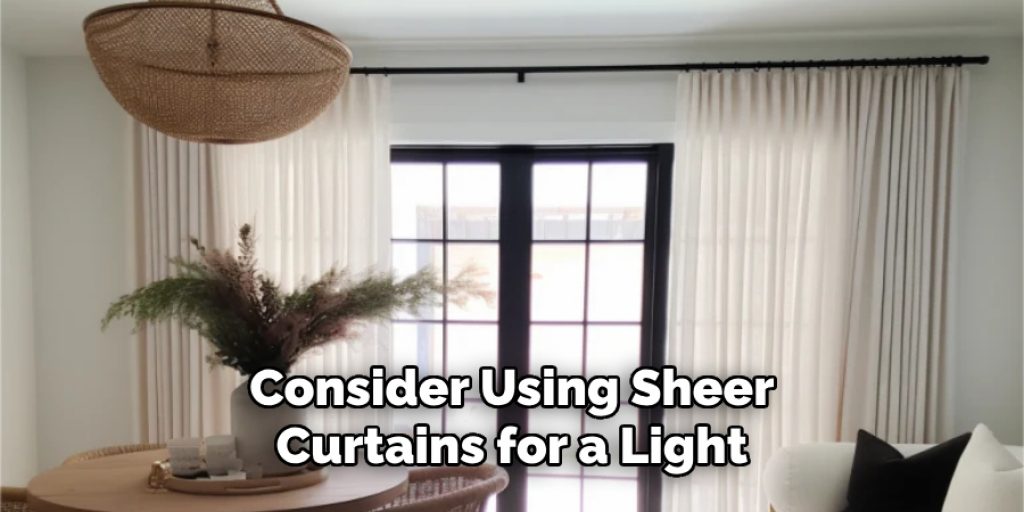 Consider Using Sheer Curtains for a Light