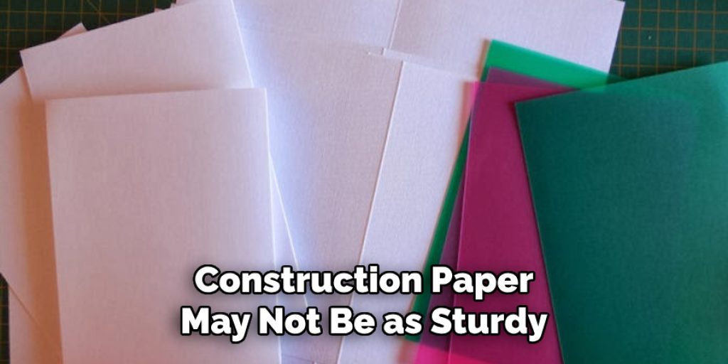 Construction Paper May Not Be as Sturdy