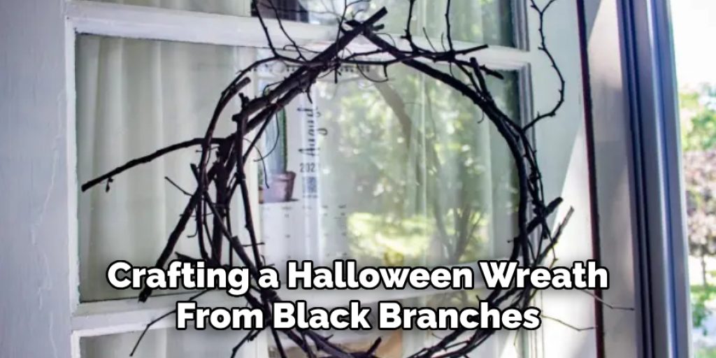 Crafting a Halloween Wreath From Black Branches