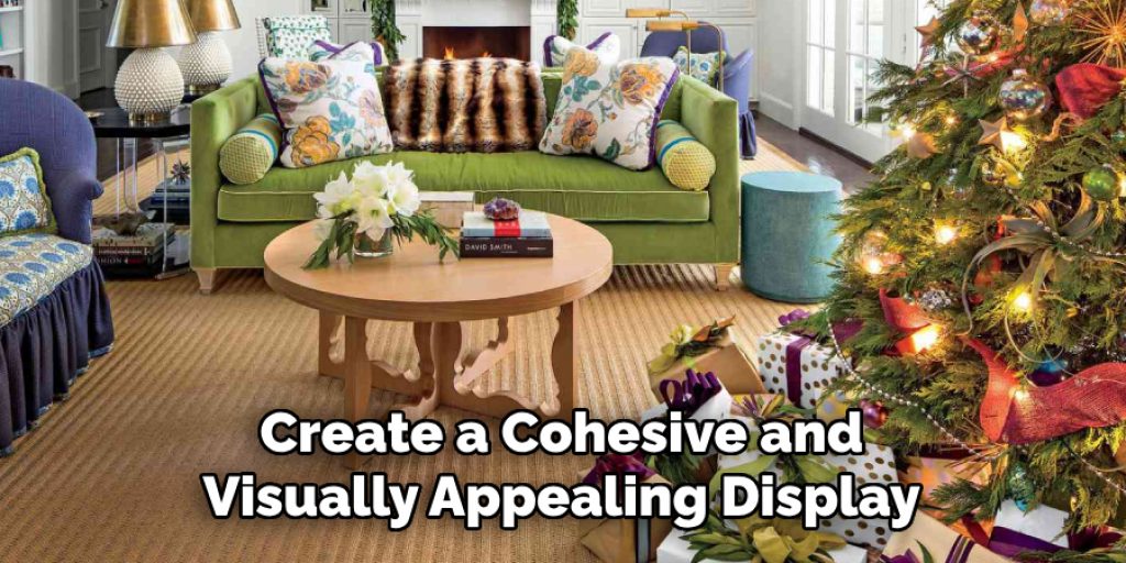 Create a Cohesive and Visually Appealing Display