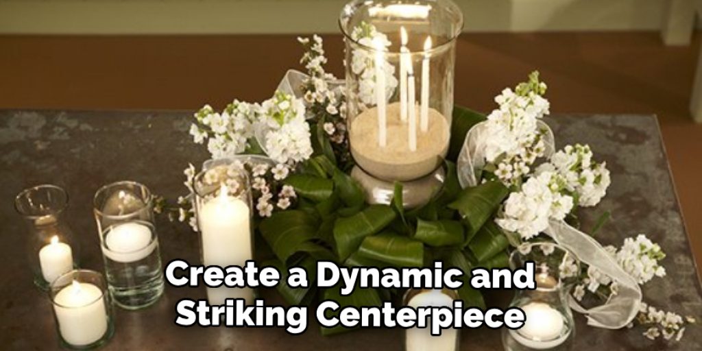 Create a Dynamic and Striking Centerpiece