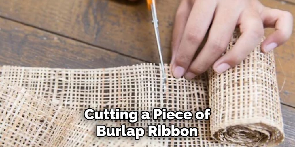 Cutting a Piece of Burlap Ribbon