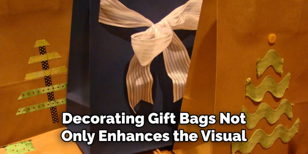 Decorating Gift Bags Not Only Enhances the Visual