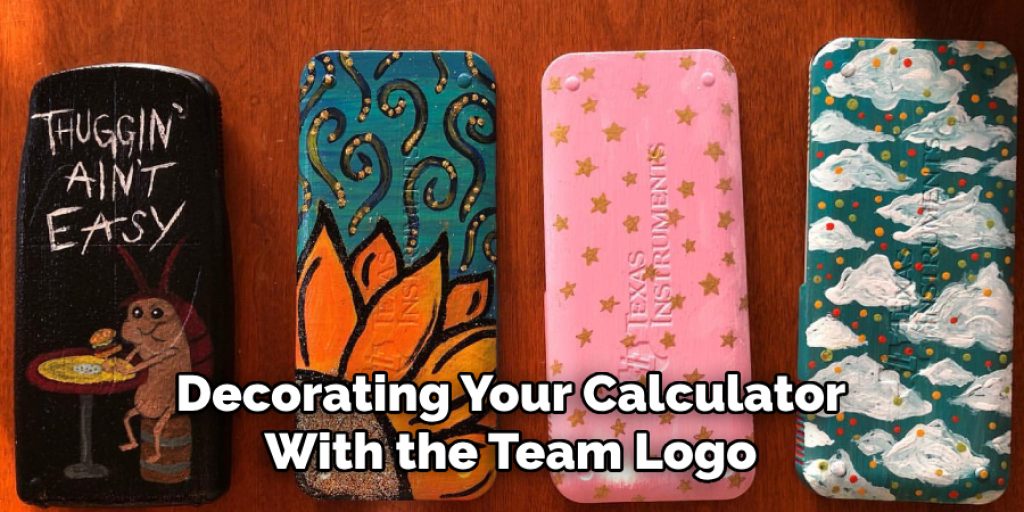 Decorating Your Calculator With the Team Logo