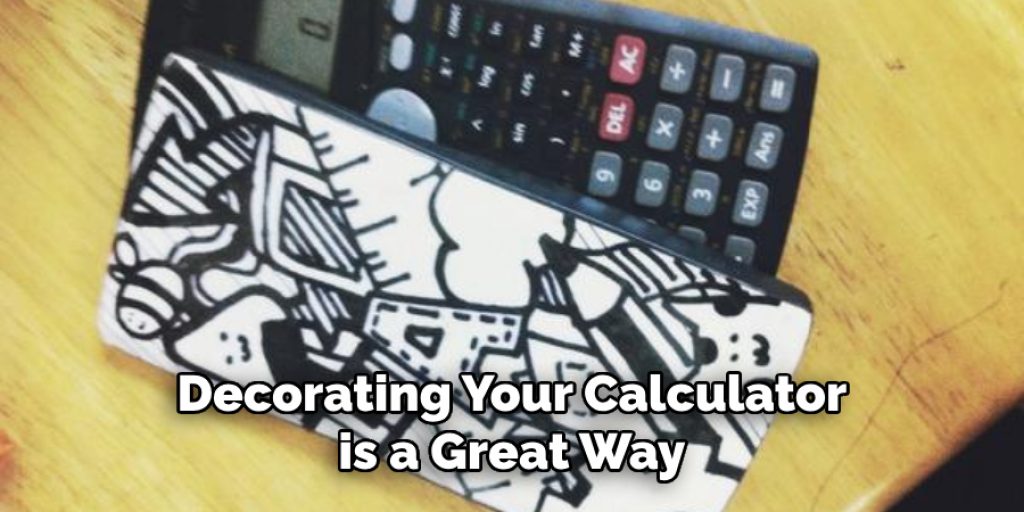 Decorating Your Calculator is a Great Way