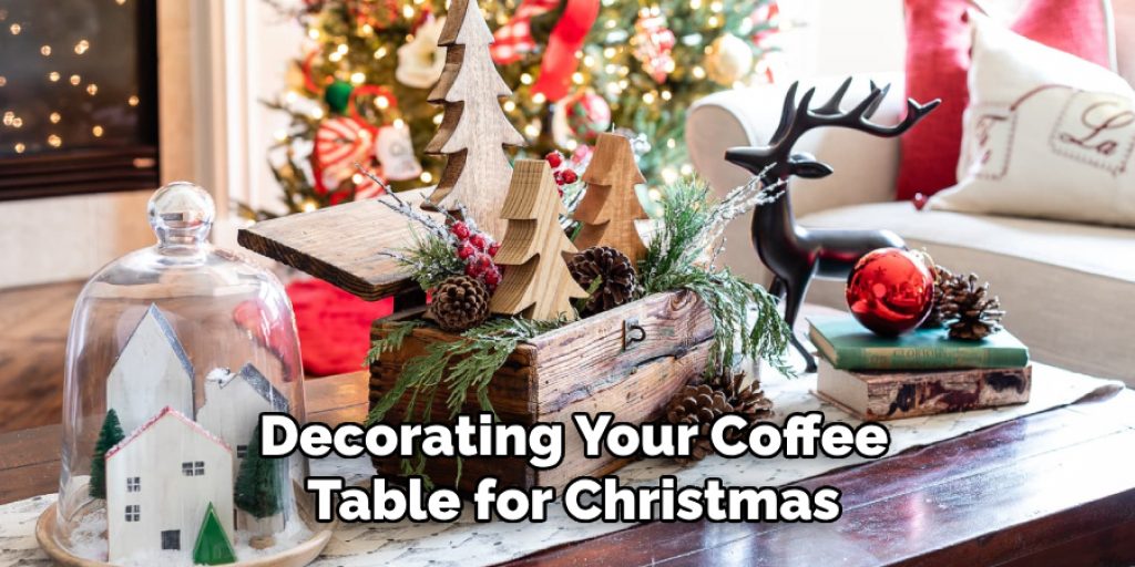 Decorating Your Coffee Table for Christmas