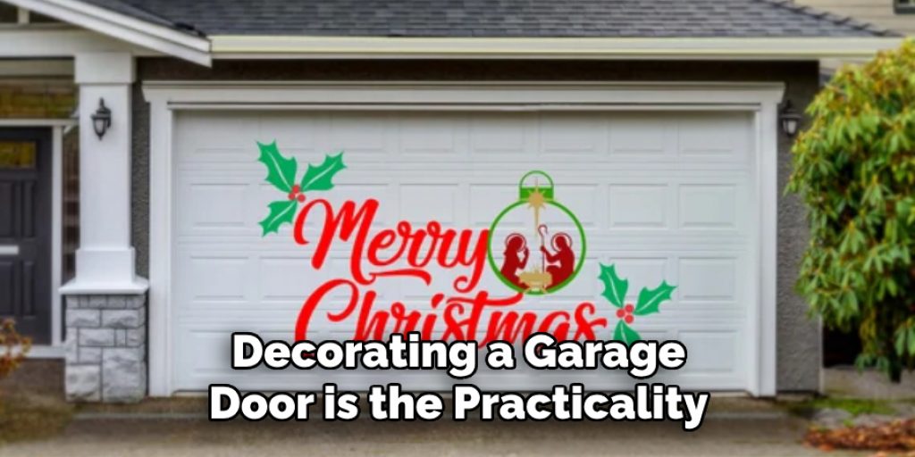 Decorating a Garage Door is the Practicality