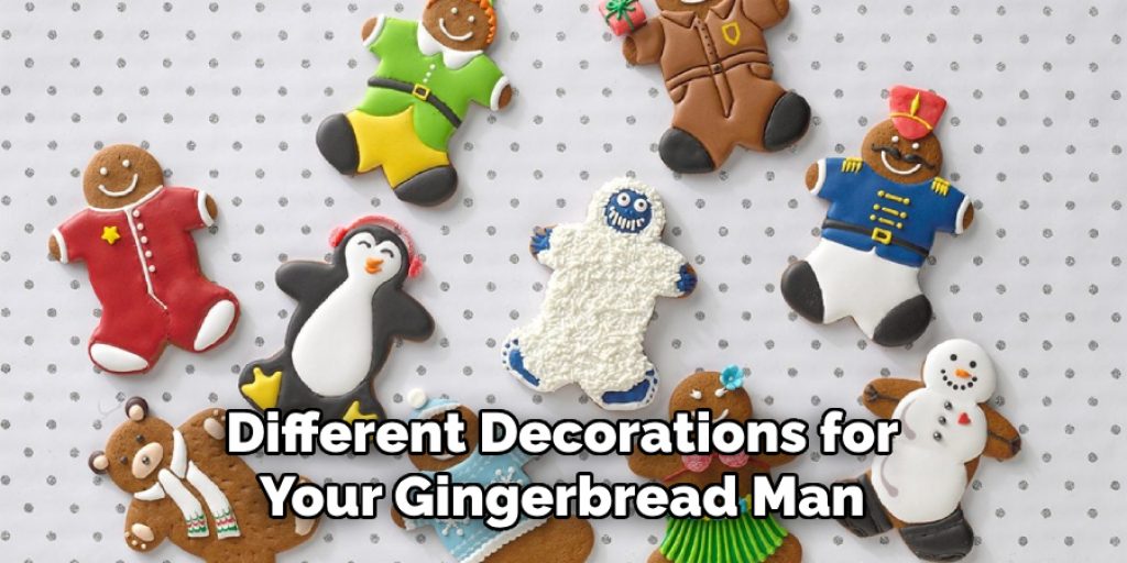 Different Decorations for Your Gingerbread Man