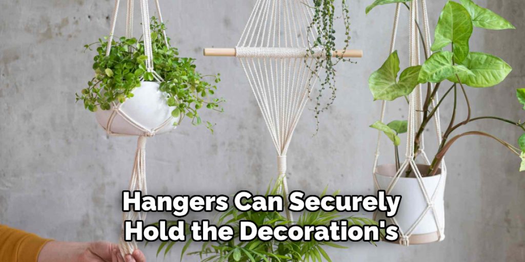 Hangers Can Securely Hold the Decoration's