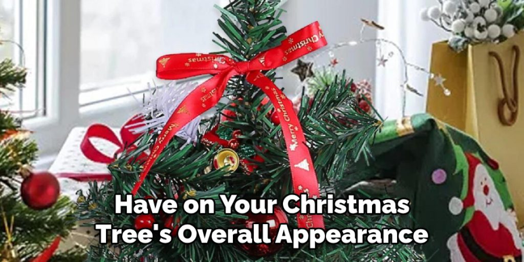 Have on Your Christmas Tree's Overall Appearance