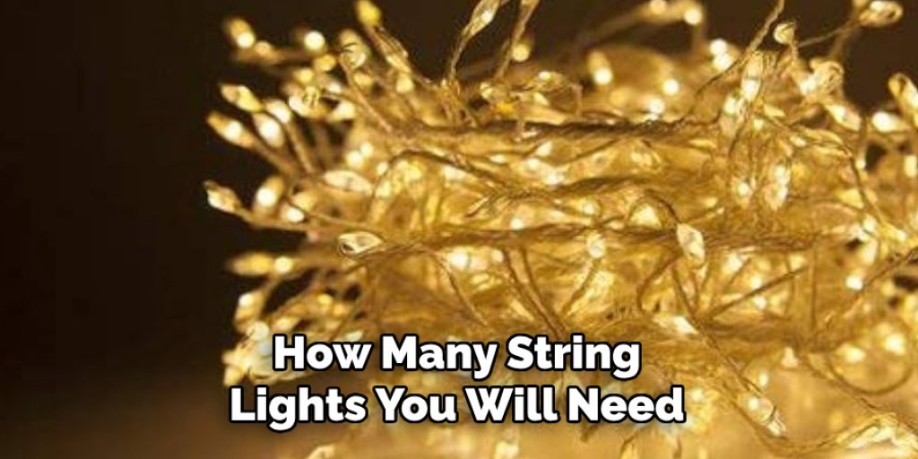 How Many String Lights You Will Need