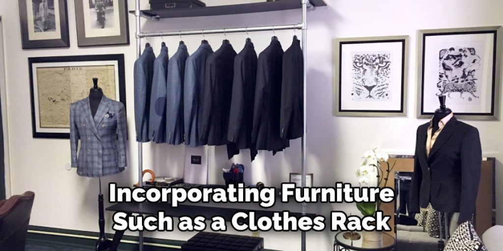 Incorporating Furniture Such as a Clothes Rack