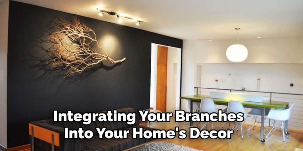 Integrating Your Branches Into Your Home's Decor