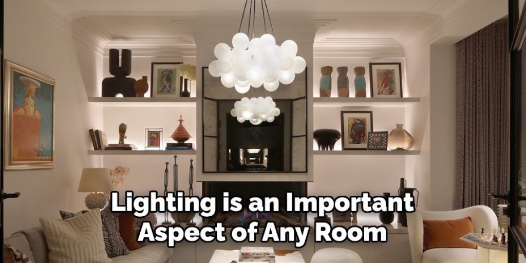 Lighting is an Important Aspect of Any Room