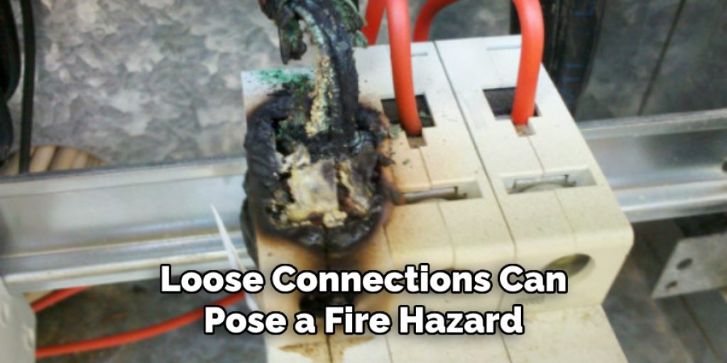 Loose Connections Can Pose a Fire Hazard