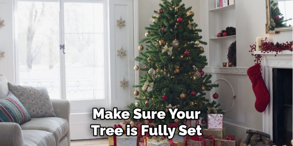 Make Sure Your Tree is Fully Set