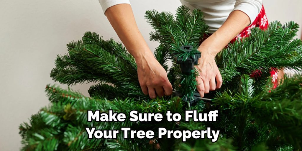 Make Sure to Fluff Your Tree Properly