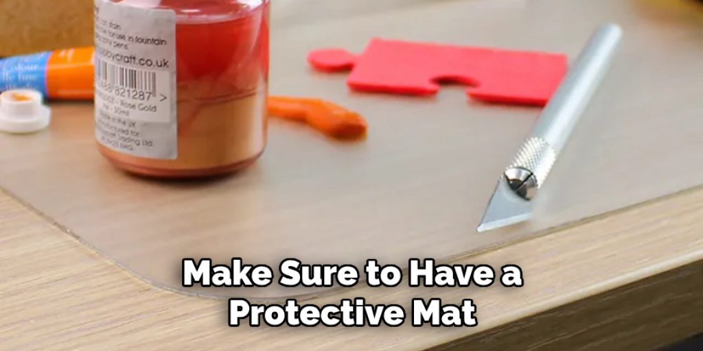 Make Sure to Have a Protective Mat