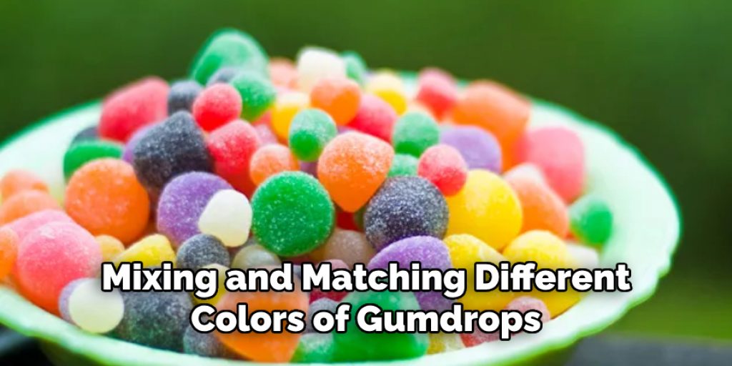 Mixing and Matching Different Colors of Gumdrops