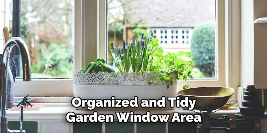 Organized and Tidy Garden Window Area