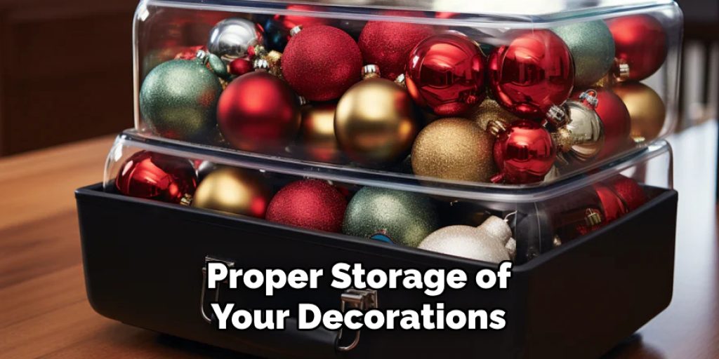 Proper Storage of Your Decorations