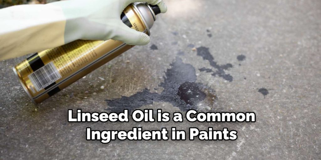 Linseed Oil is a Common Ingredient in Paints