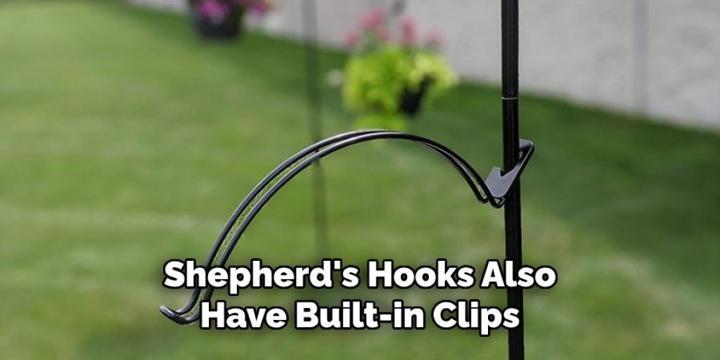 Shepherd's Hooks Also Have Built-in Clips