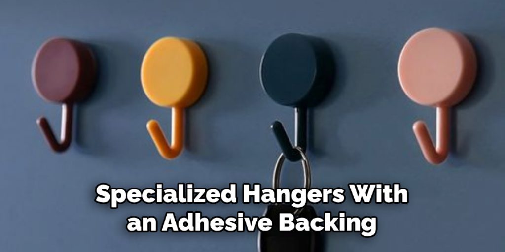 Specialized Hangers With an Adhesive Backing