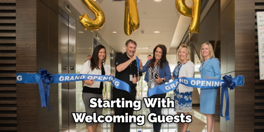 Starting With Welcoming Guests