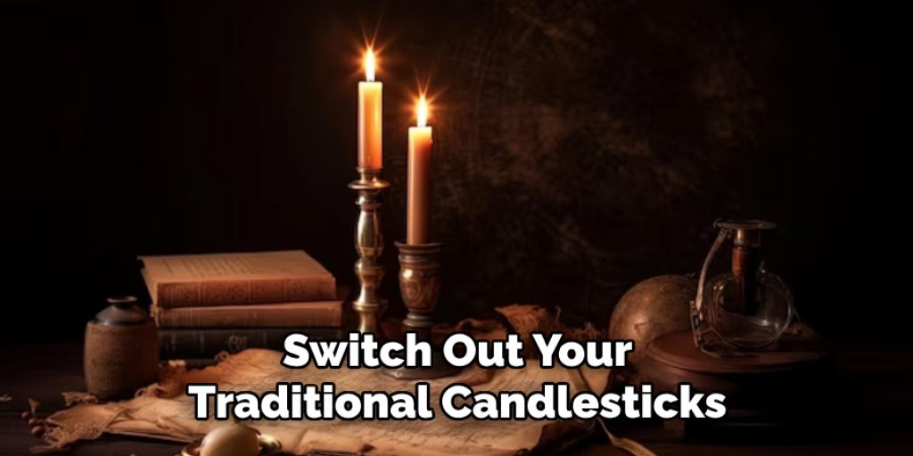 Switch Out Your Traditional Candlesticks