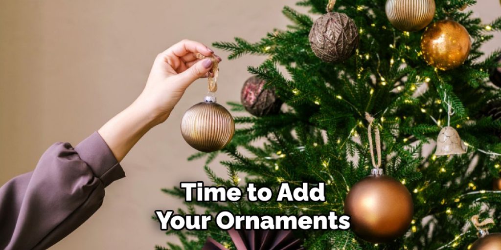 Time to Add Your Ornaments