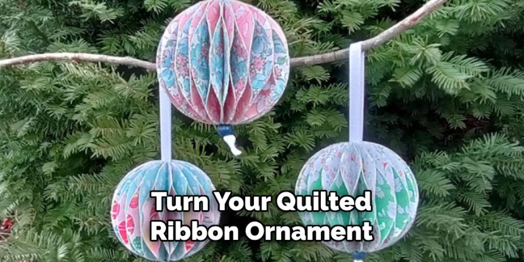 Turn Your Quilted Ribbon Ornament
