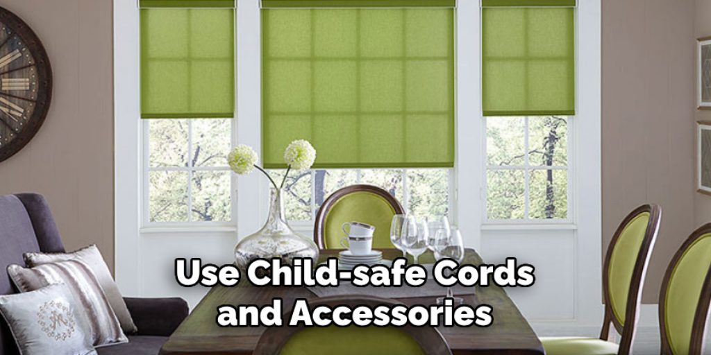 Use Child-safe Cords and Accessories