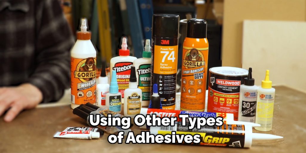  Using Other Types of Adhesives