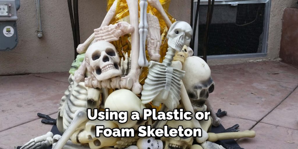 Using a Plastic or Foam Skeleton