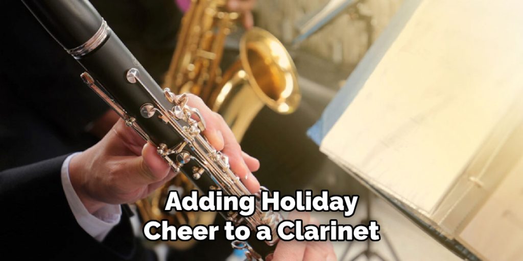Adding Holiday Cheer to a Clarinet
