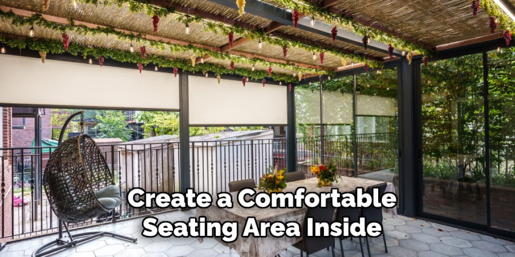 Create a Comfortable Seating Area Inside