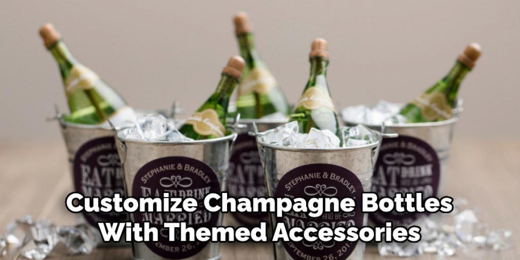 Customize Champagne Bottles With Themed Accessories