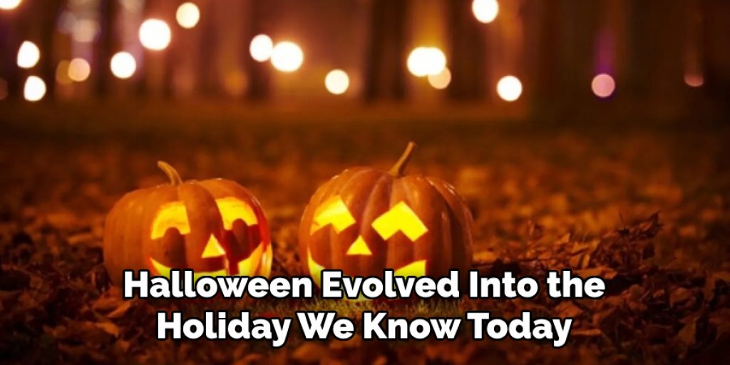 Halloween Evolved Into the Holiday We Know Today