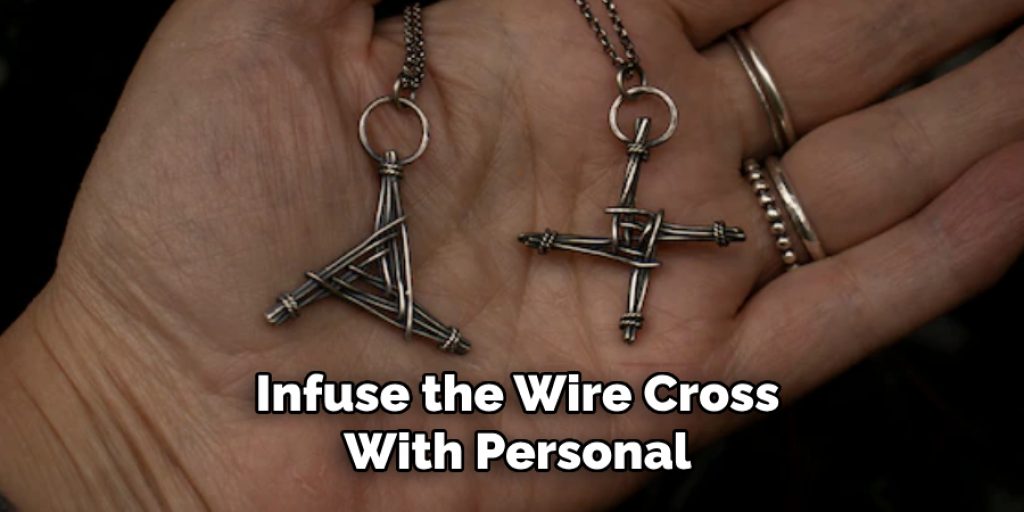 Infuse the Wire Cross With Personal
