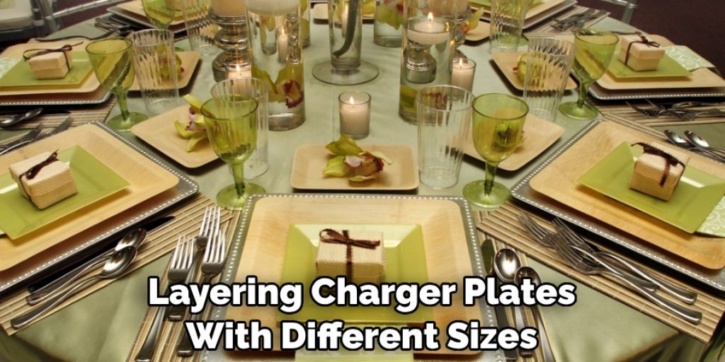 Layering Charger Plates With Different Sizes