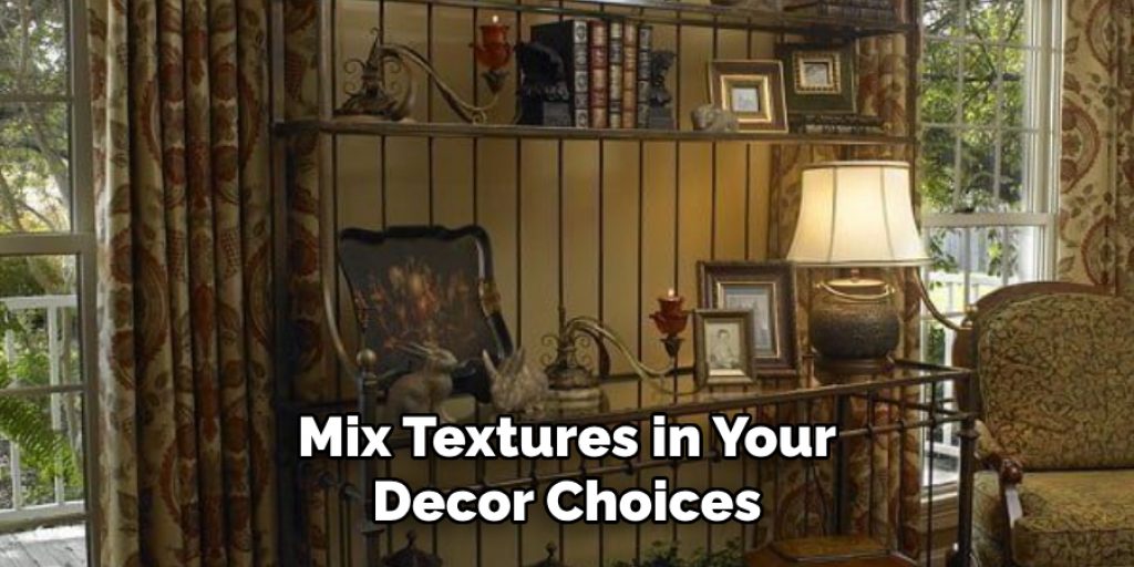 Mix Textures in Your Decor Choices
